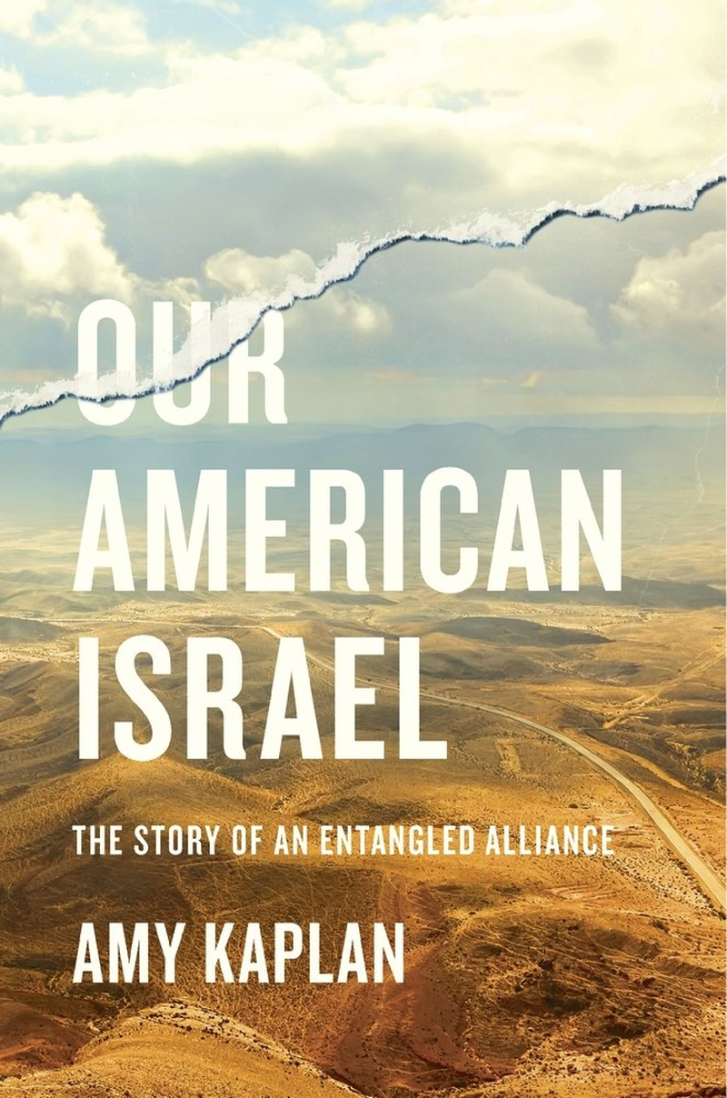 Our American Israel: the Story of an Entangled Alliance