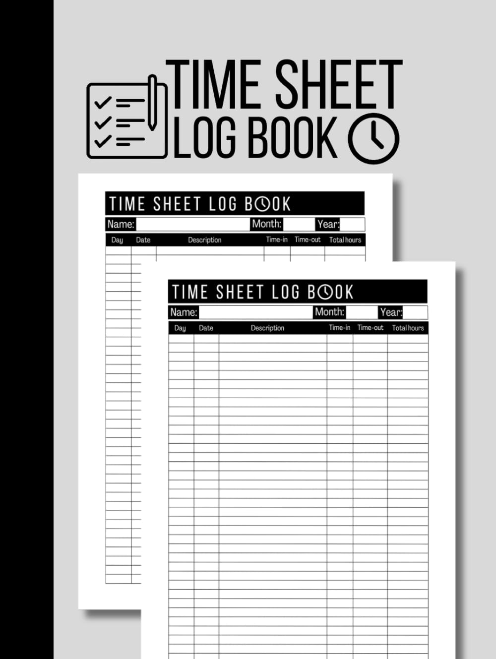 Time Sheet Log Book: Undated Work Hours Log to Record Time for Employees
