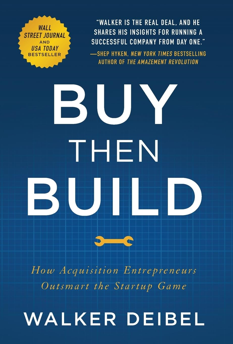 Buy Then Build: How Acquisition Entrepreneurs Outsmart the Startup Game image number 1