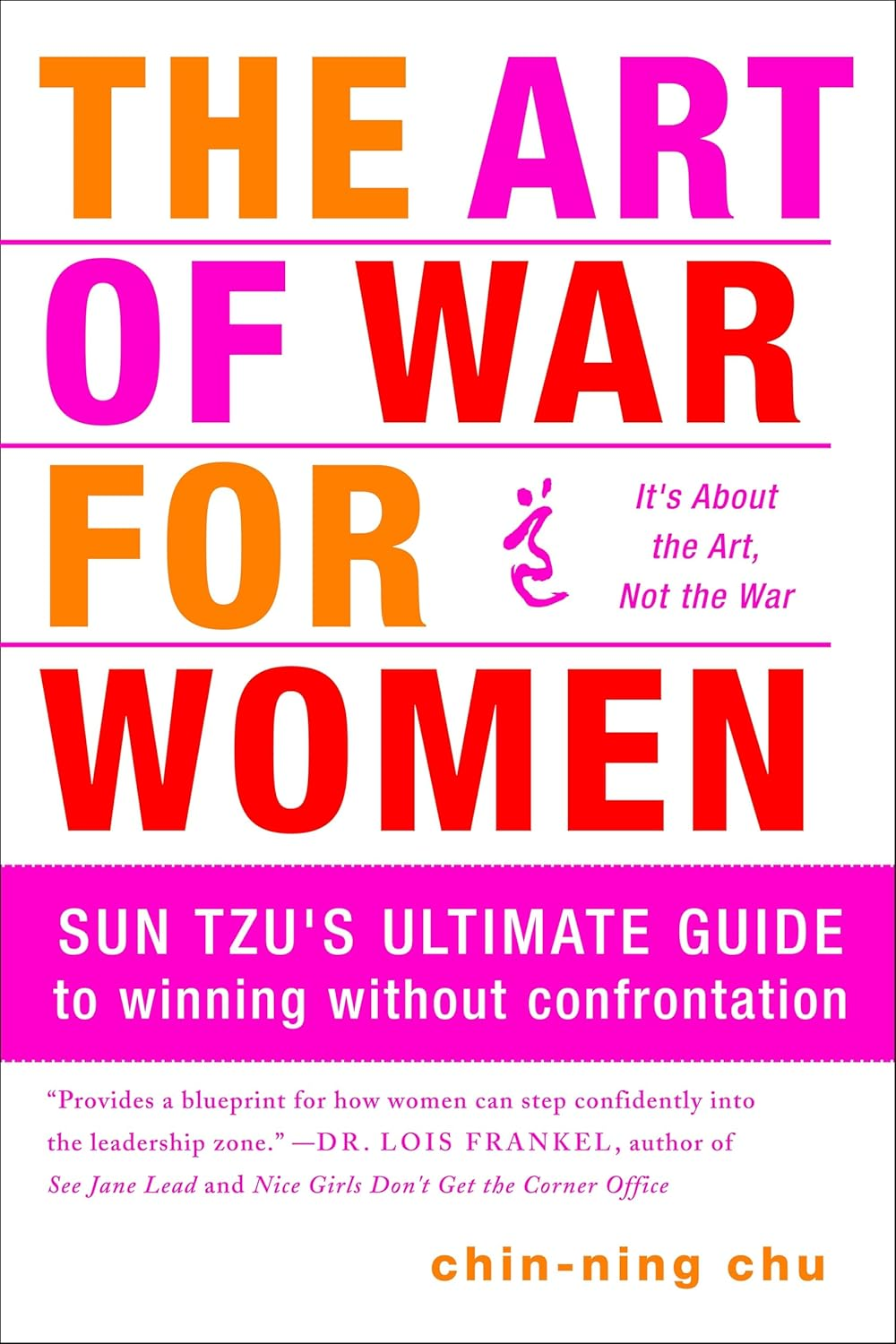 The Art of War for Women: Sun Tzu'S Ultimate Guide to Winning without Confrontation image number 2