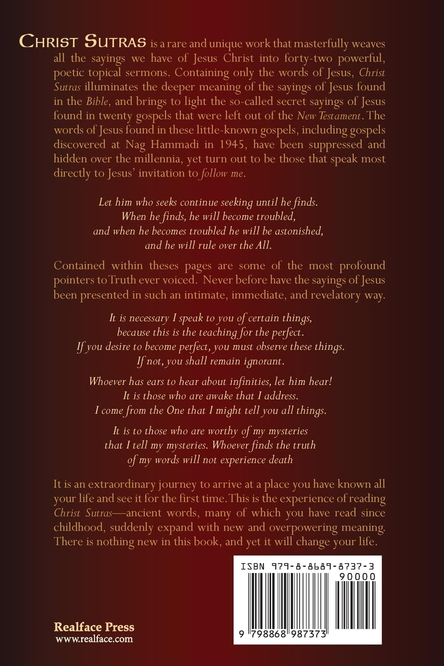 Christ Sutras: the Complete Sayings of Jesus from All Sources Arranged into Sermons