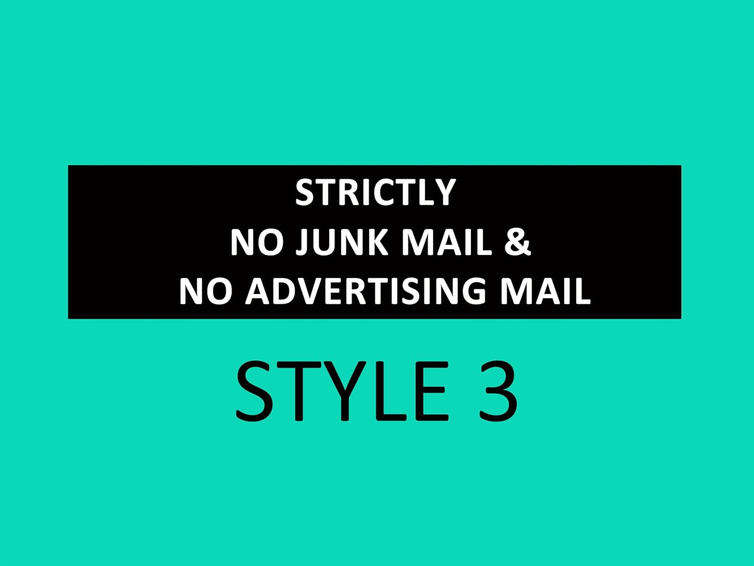 Strictly No Junk Mail & No Advertising Mail Self Adhesive Plaque Letterbox Sign (Style 3, 40X160Mm)