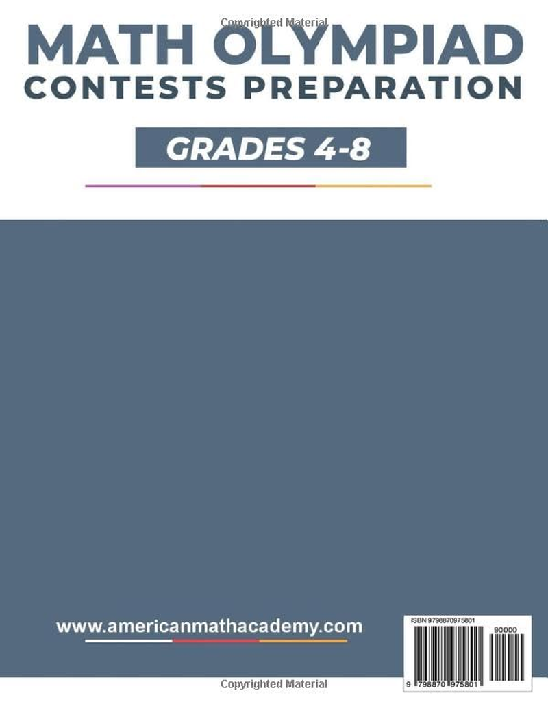 MATH OLYMPIAD CONTESTS PREPARATION GRADES 4-8: AMC-8, MATHCOUNTS, MATHCON,& MATH LEAGUES