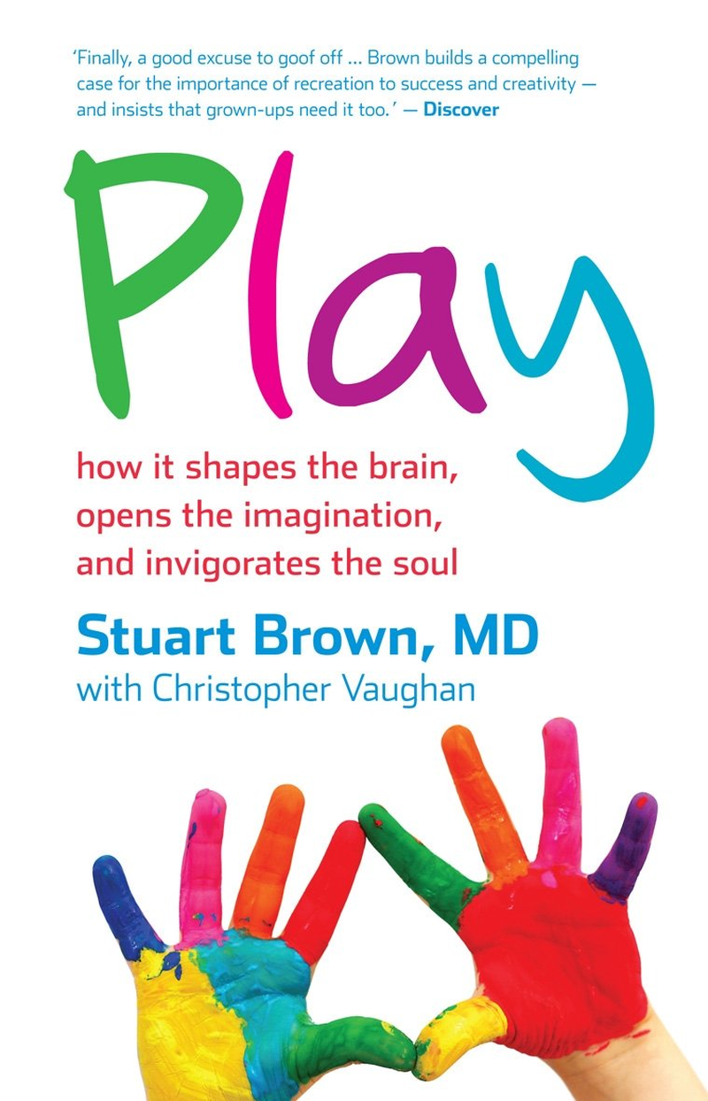 Play: How It Shapes the Brain, Opens the Imagination, and Invigorates the Soul image number 2