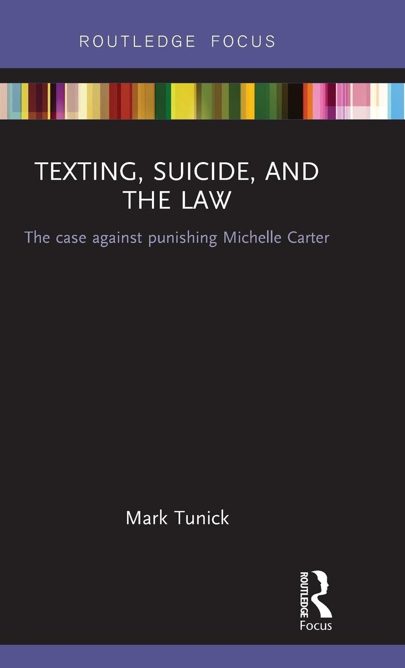 Texting, Suicide, and the Law: the Case against Punishing Michelle Carter