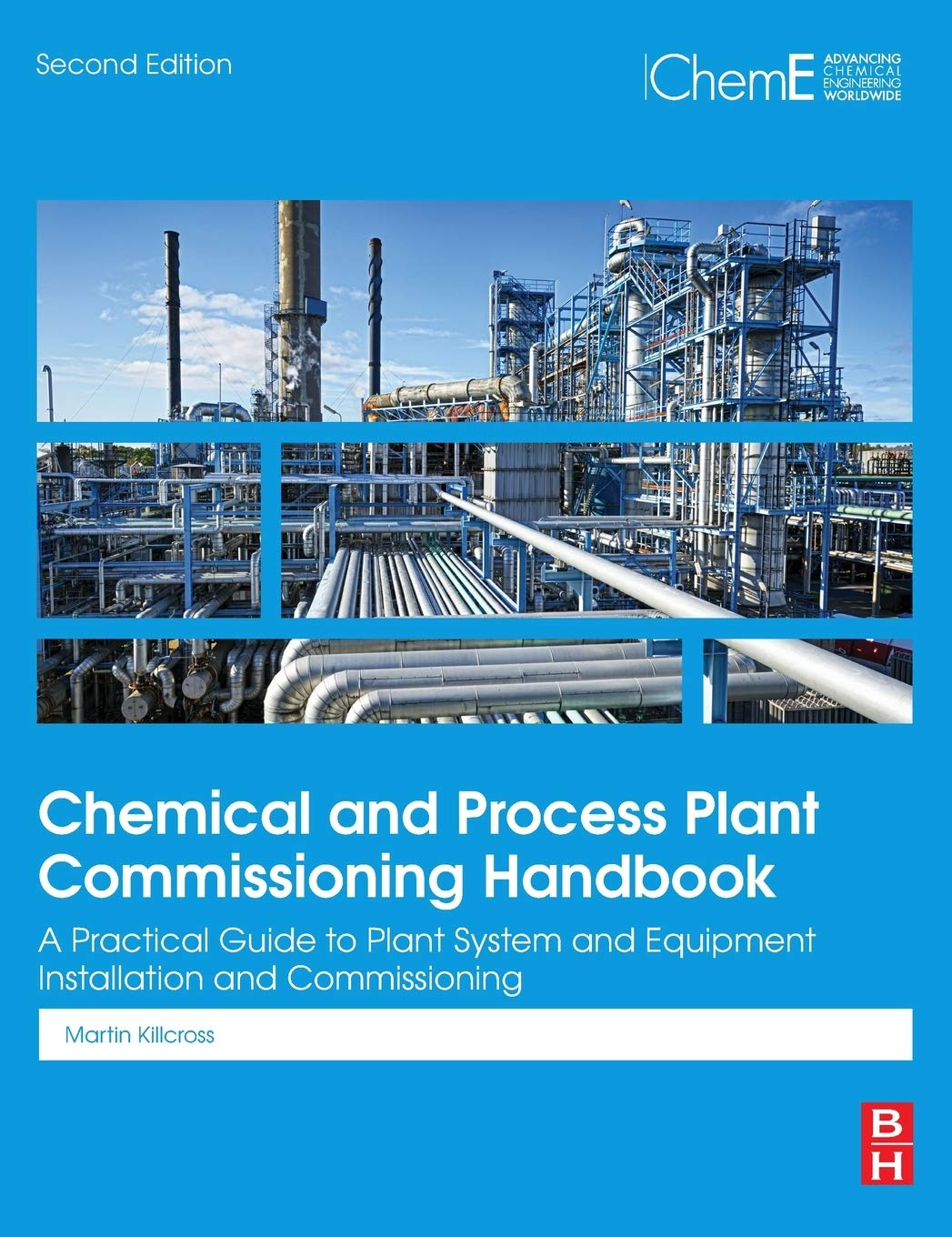 Chemical and Process Plant Commissioning Handbook: a Practical Guide to Plant System and Equipment Installation and Commissioning image number 1