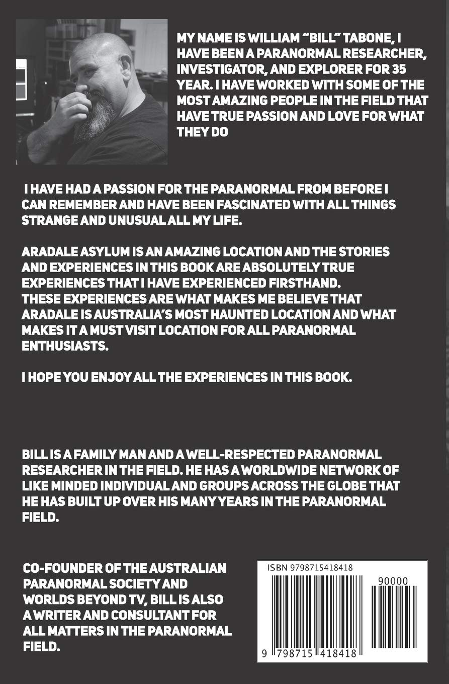 Ghosts of Aradale Asylum: True Experiences from Australia&rsquo;S Most Haunted Location.