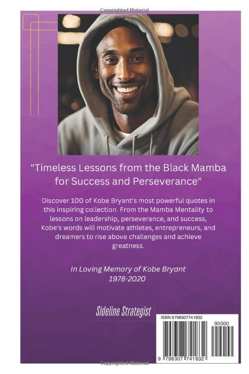 The Mamba Way: 100 Inspirational Quotes from Kobe Bryant for Success, Motivation, and Leadership: the Mamba Way: 100 Powerful Quotes from Kobe Bryant on Achieving Greatness and Overcoming Challenges image number 1