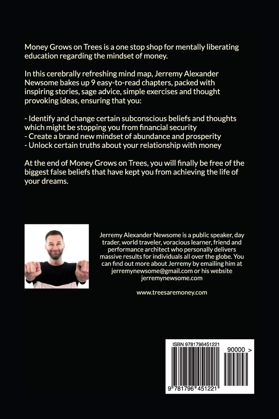 Money Grows on Trees: &ldquo;How to Reshape Your Thoughts, Beliefs and Ideals about Money and Become Truly Wealthy.&rdquo; image number 1