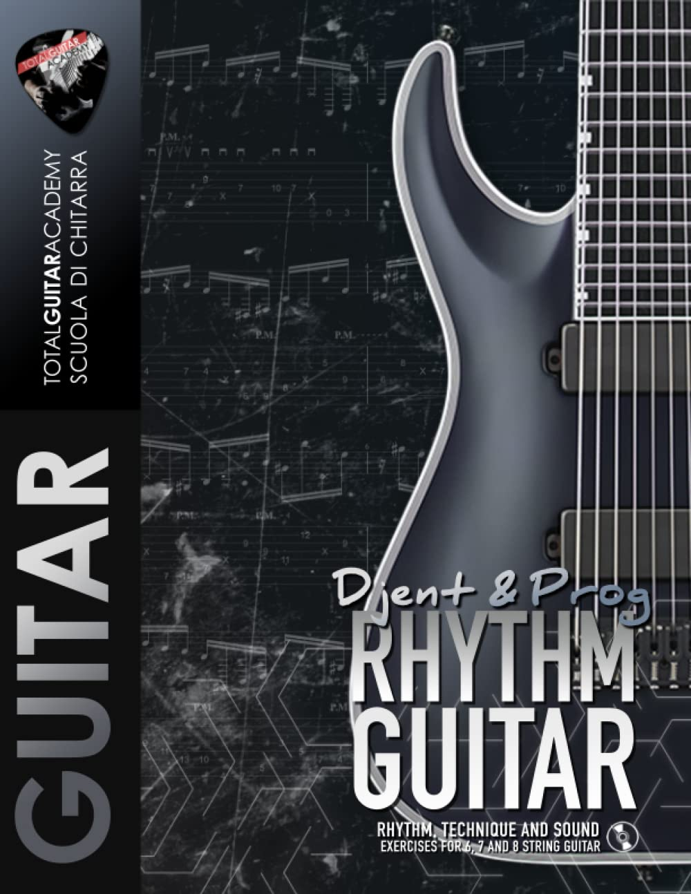 Djent & Prog Rhythm Guitar: Rhythm, Technique and Sound. Exercises for 6, 7 and 8 String Guitar. image number 1