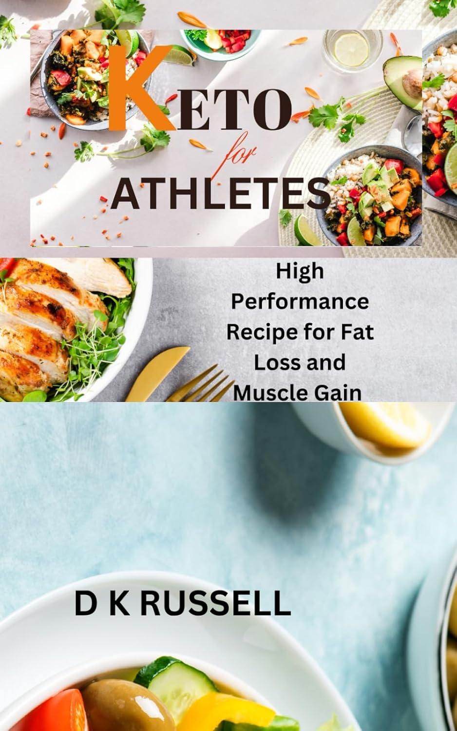 KETO for ATHLETES: High-Performance Recipes for Fat Loss and Muscle Gain