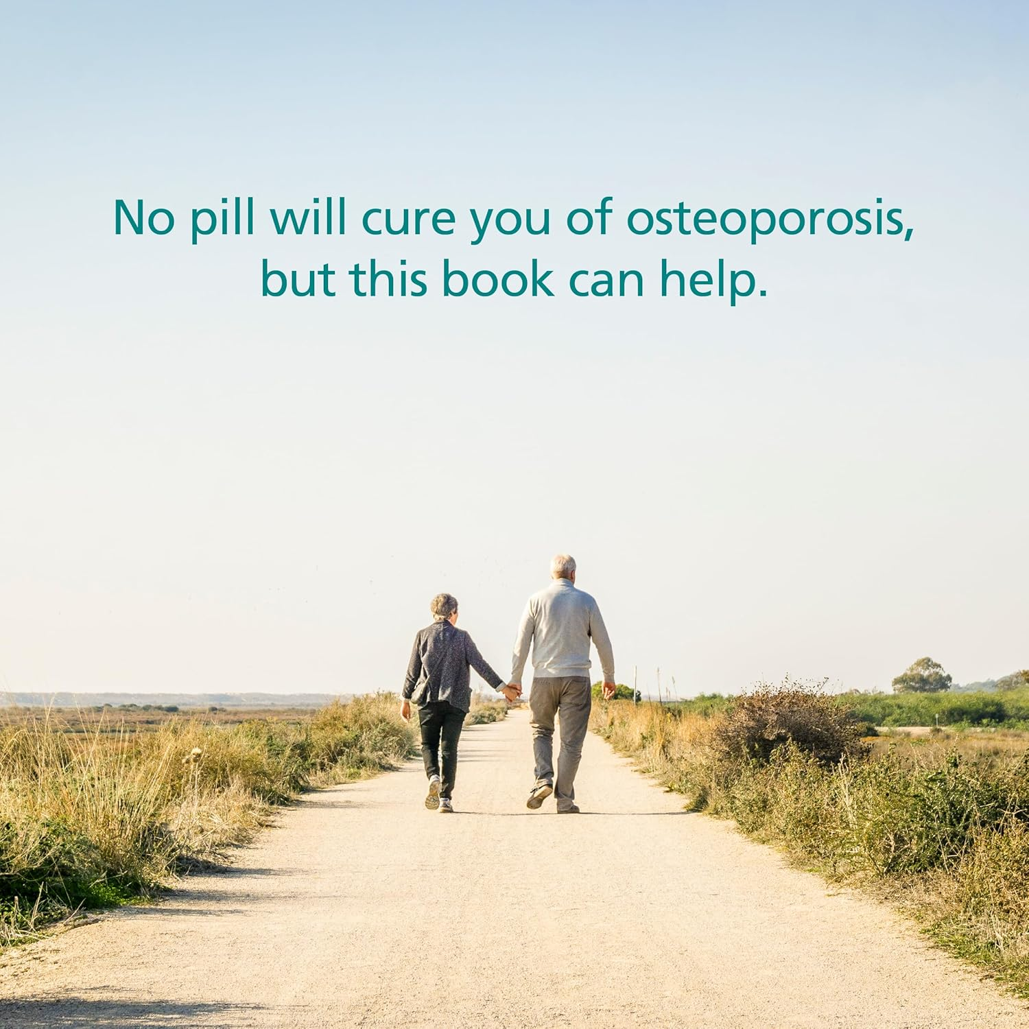 The Whole-Body Approach to Osteoporosis: How to Improve Bone Strength and Reduce Your Fracture Risk