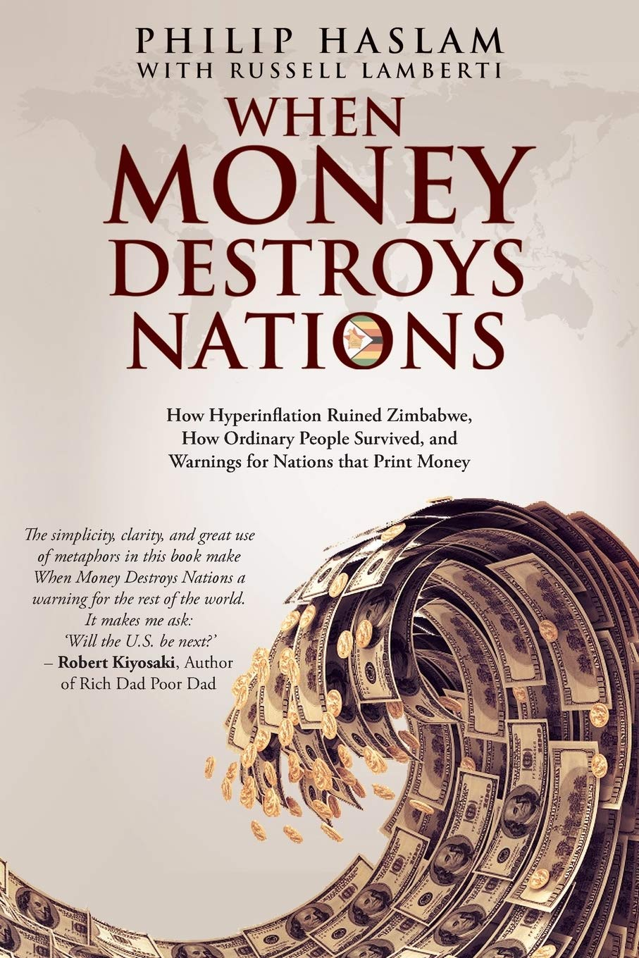 When Money Destroys Nations: How Hyperinflation Ruined Zimbabwe, How Ordinary People Survived, and Warnings for Nations That Print Money image number 2