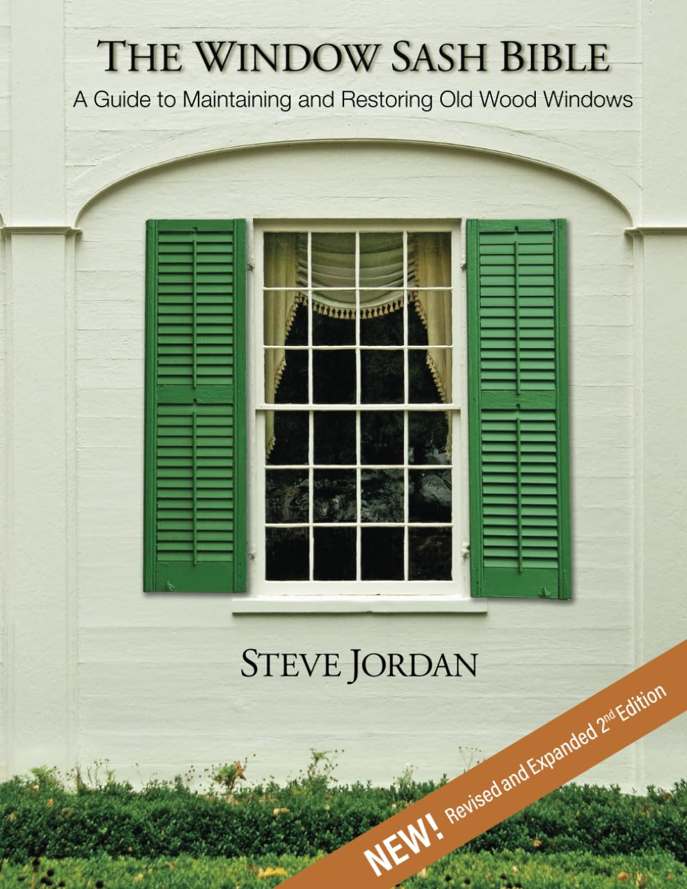 The Window Sash Bible: a Guide to Maintaining and Restoring Old Wood Windows image number 1