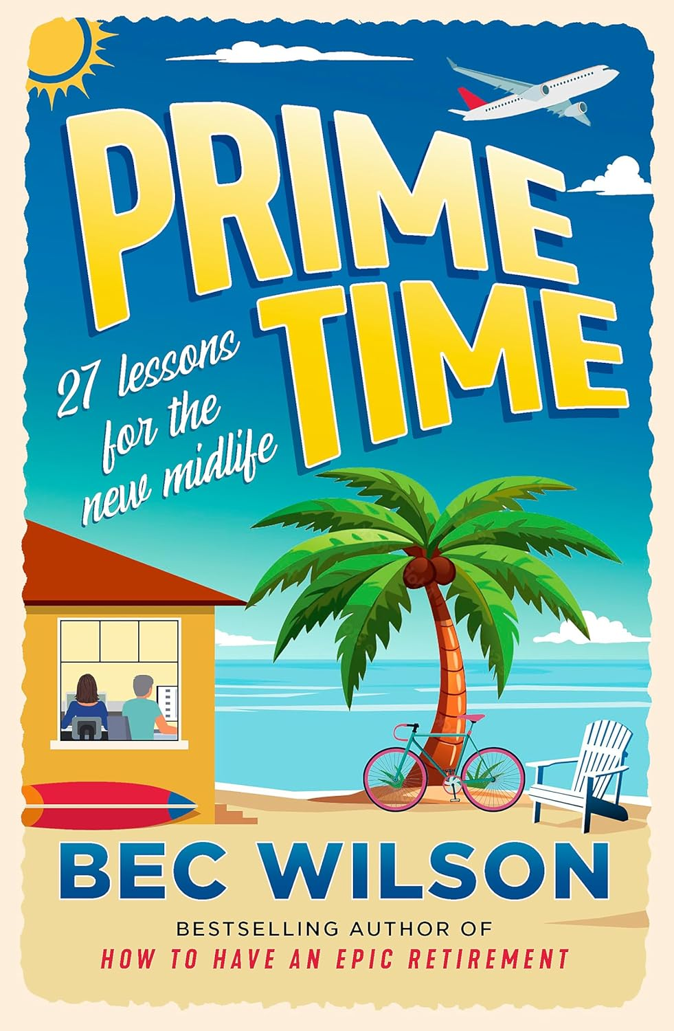 Prime Time: 27 Lessons for the New Midlife