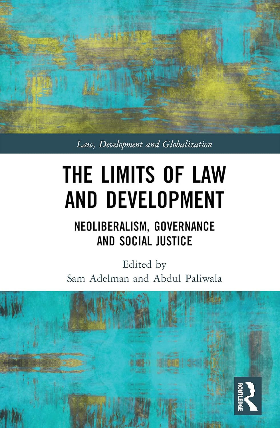 The Limits of Law and Development: Neoliberalism, Governance and Social Justice image number 1