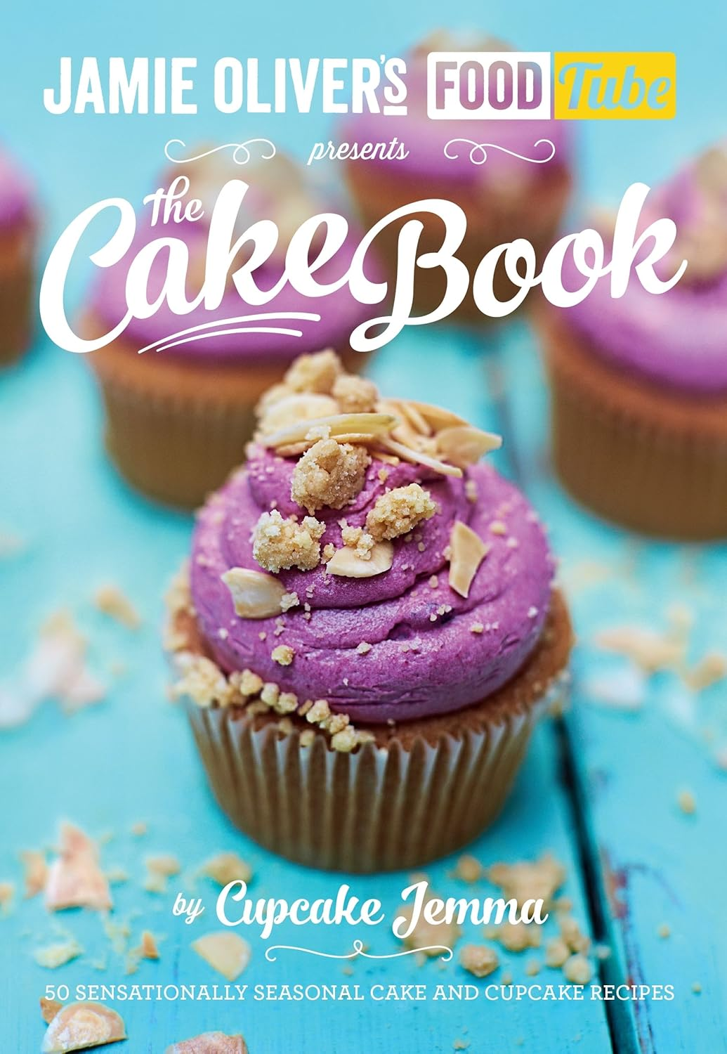 Jamie'S Food Tube: the Cake Book: the Cake Book image number 1