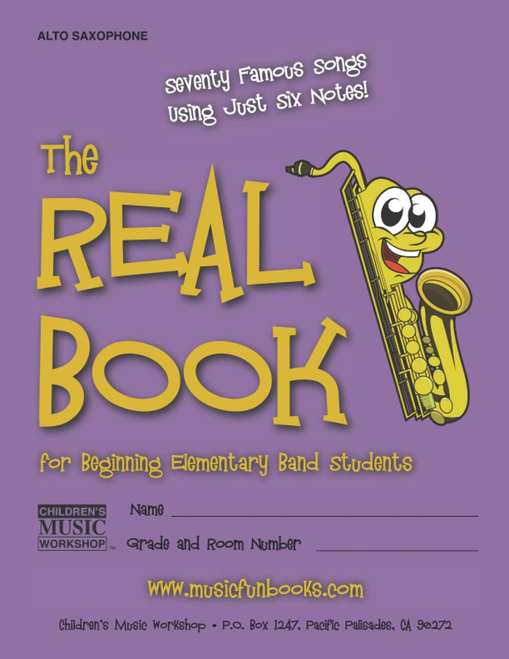 The Real Book for Beginning Elementary Band Students (Alto Sax): Seventy Famous Songs Using Just Six Notes image number 1