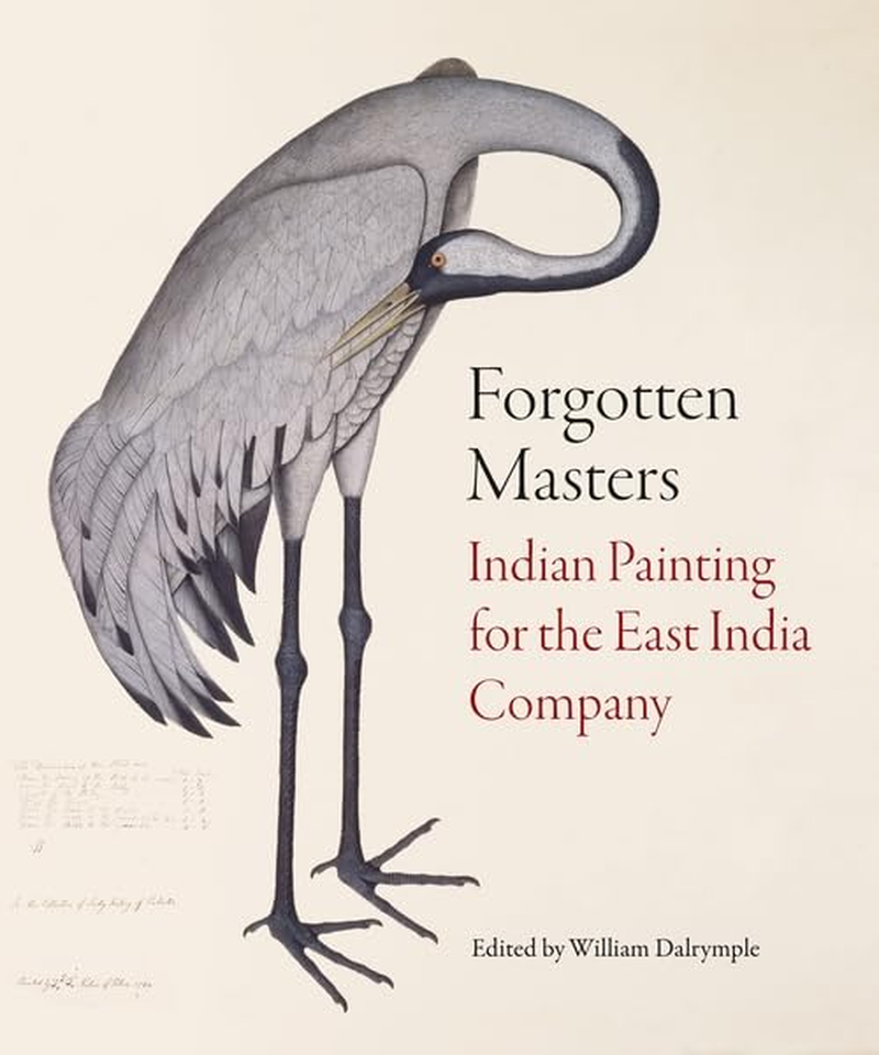Forgotten Masters: Indian Painting for the East India Company 1770-1857
