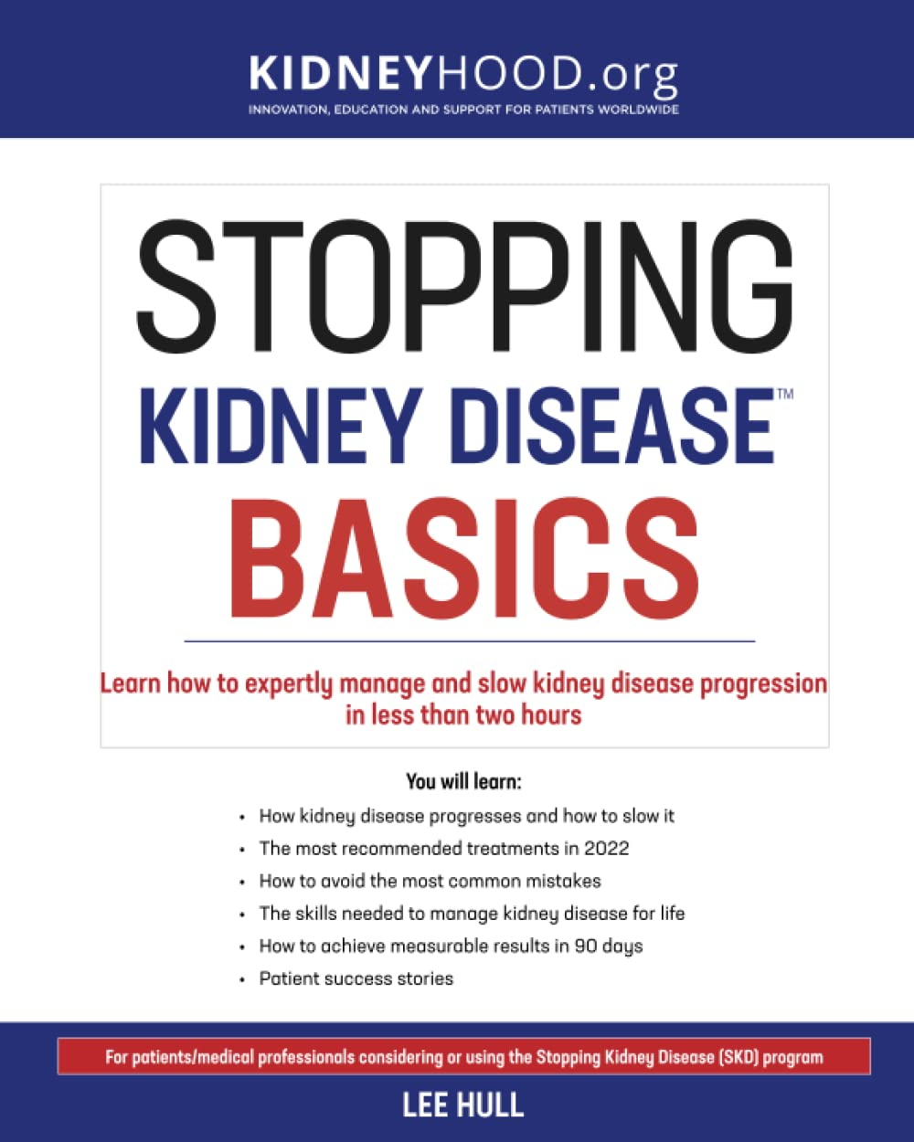 Stopping Kidney Disease Basics: Learn How to Expertly Manage and Slow Kidney Disease Progression in Less than Two Hours image number 1