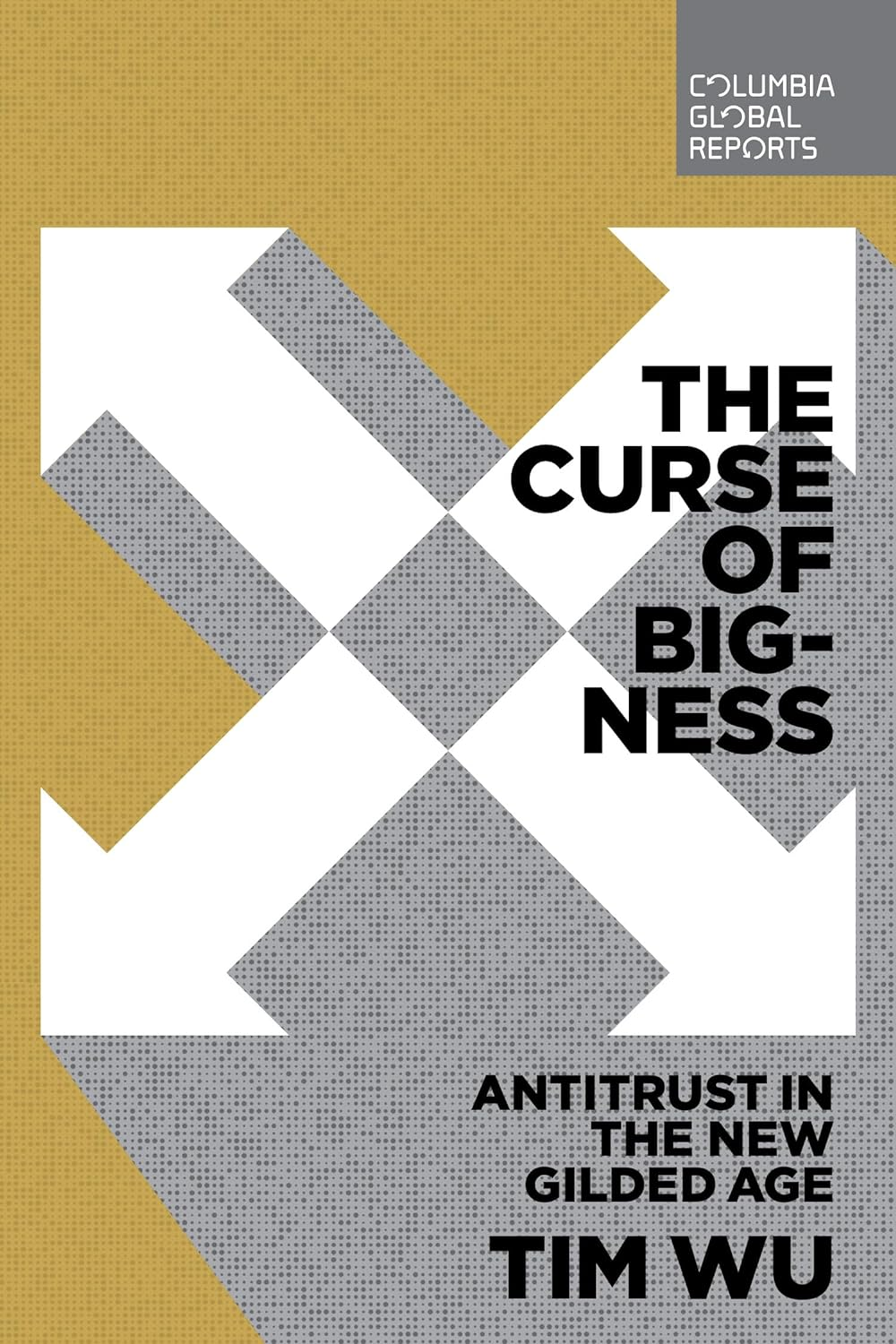 The Curse of Bigness: Antitrust in the New Gilded Age