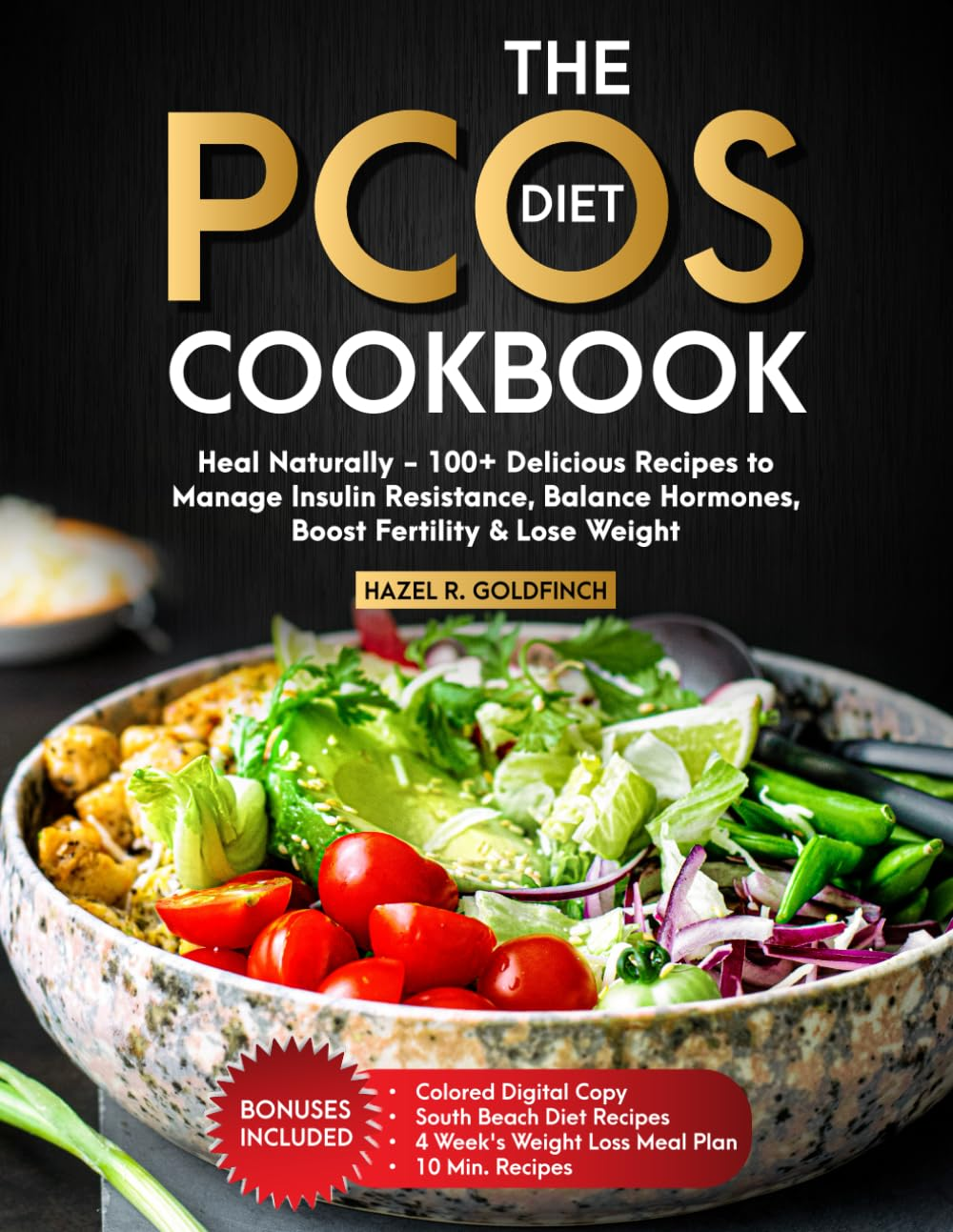 The PCOS Diet Cookbook: Heal Naturally - 100+ Delicious Recipes to Manage Insulin Resistance, Balance Hormones, Boost Fertility & Lose Weight image number 1