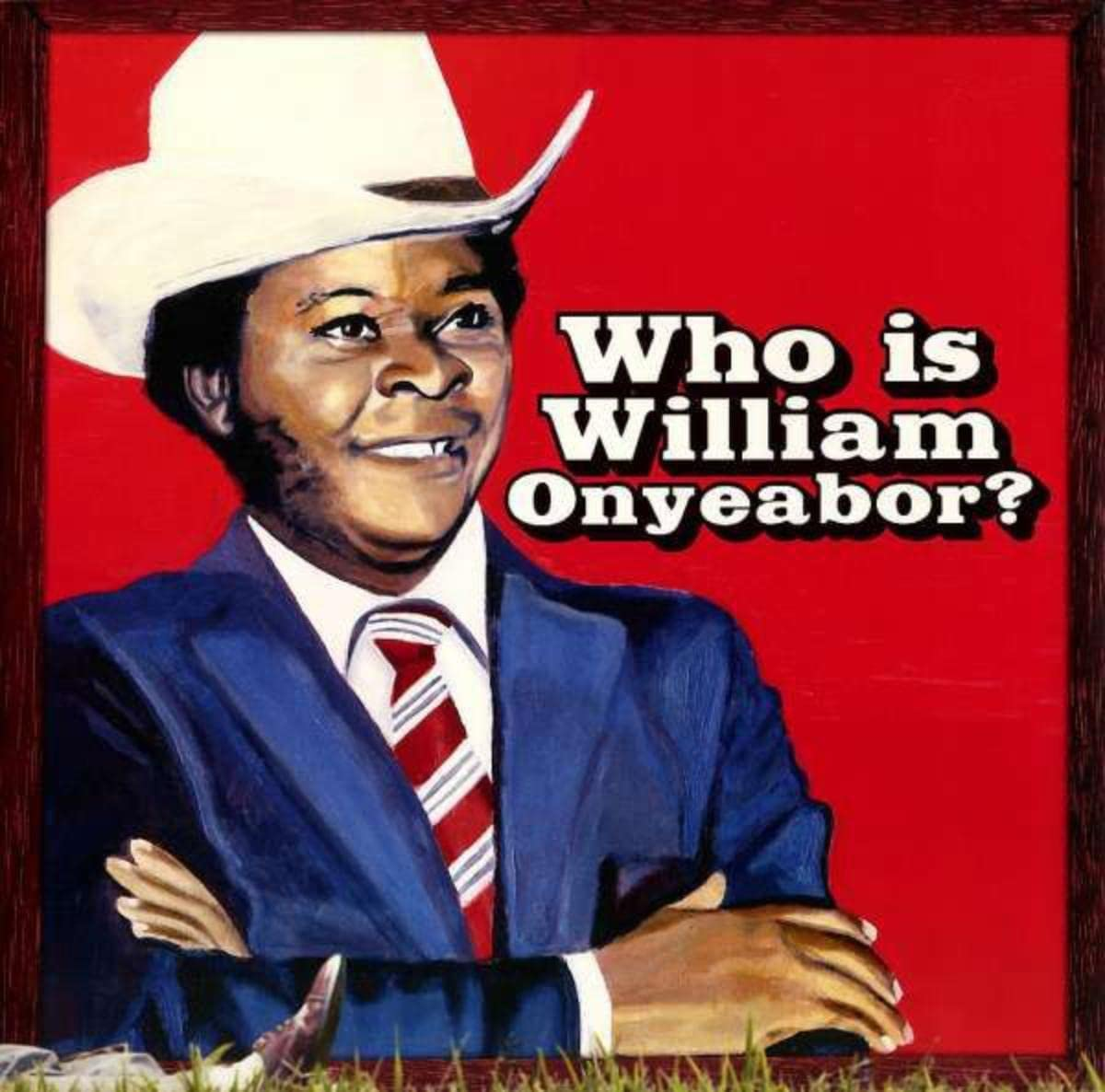 World Psychedelic Classics 5: Who Is William Onyeabor? 3LP