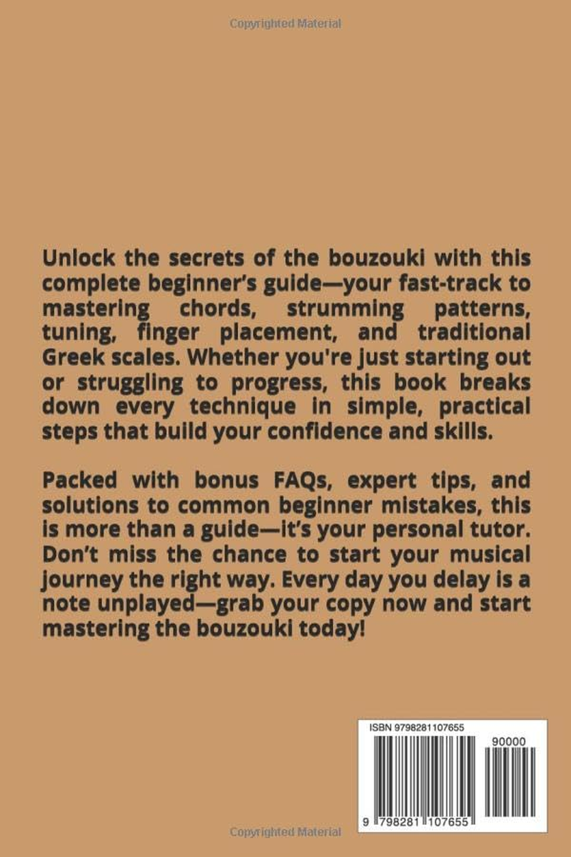 HOW to PLAY BOUZOUKI for BEGINNERS: a Comprehensive Step-By-Step Guide to Mastering the Basics, Techniques, and Sounds of This Timeless Instrument