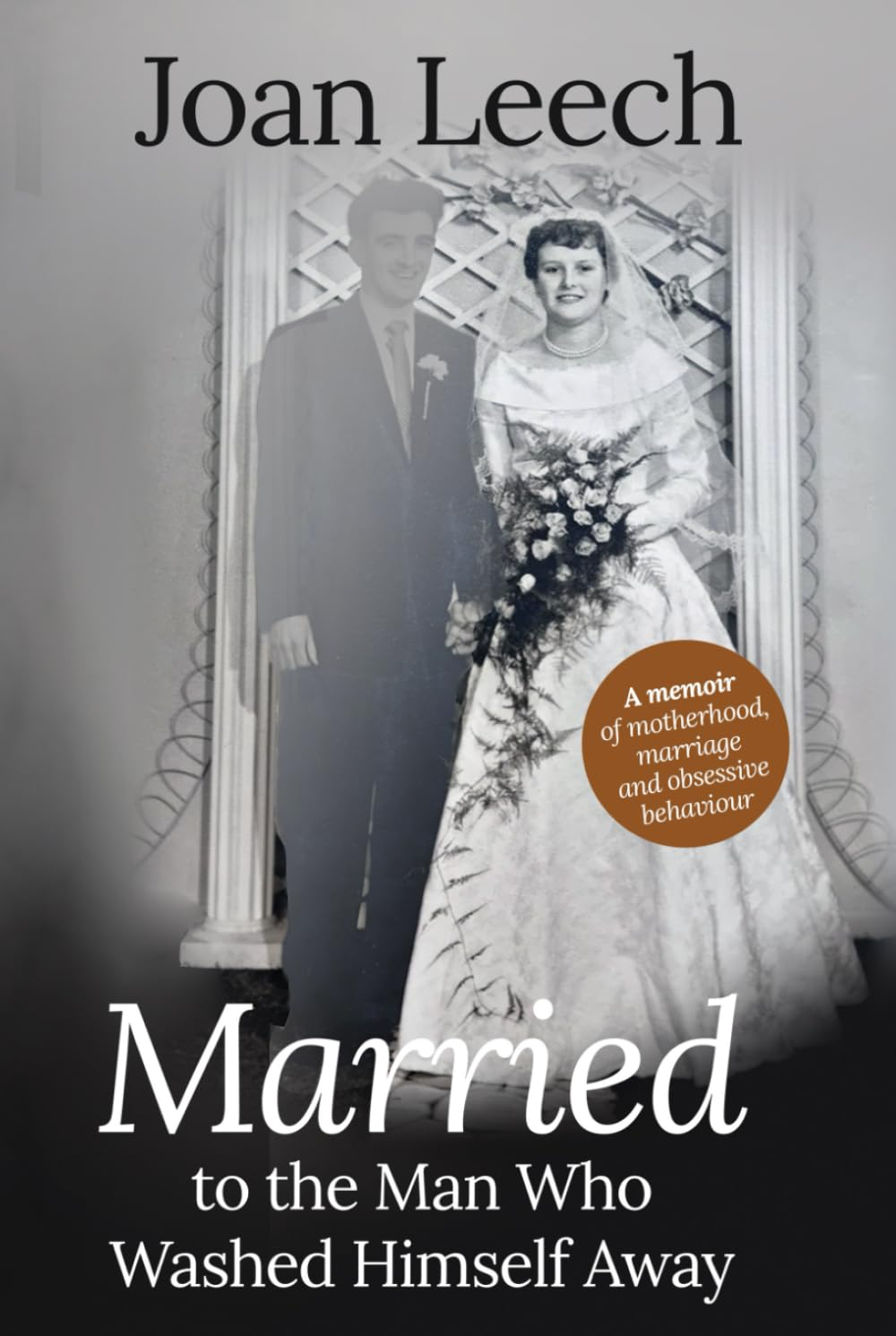 Married to the Man Who Washed Himself Away: a Memoir