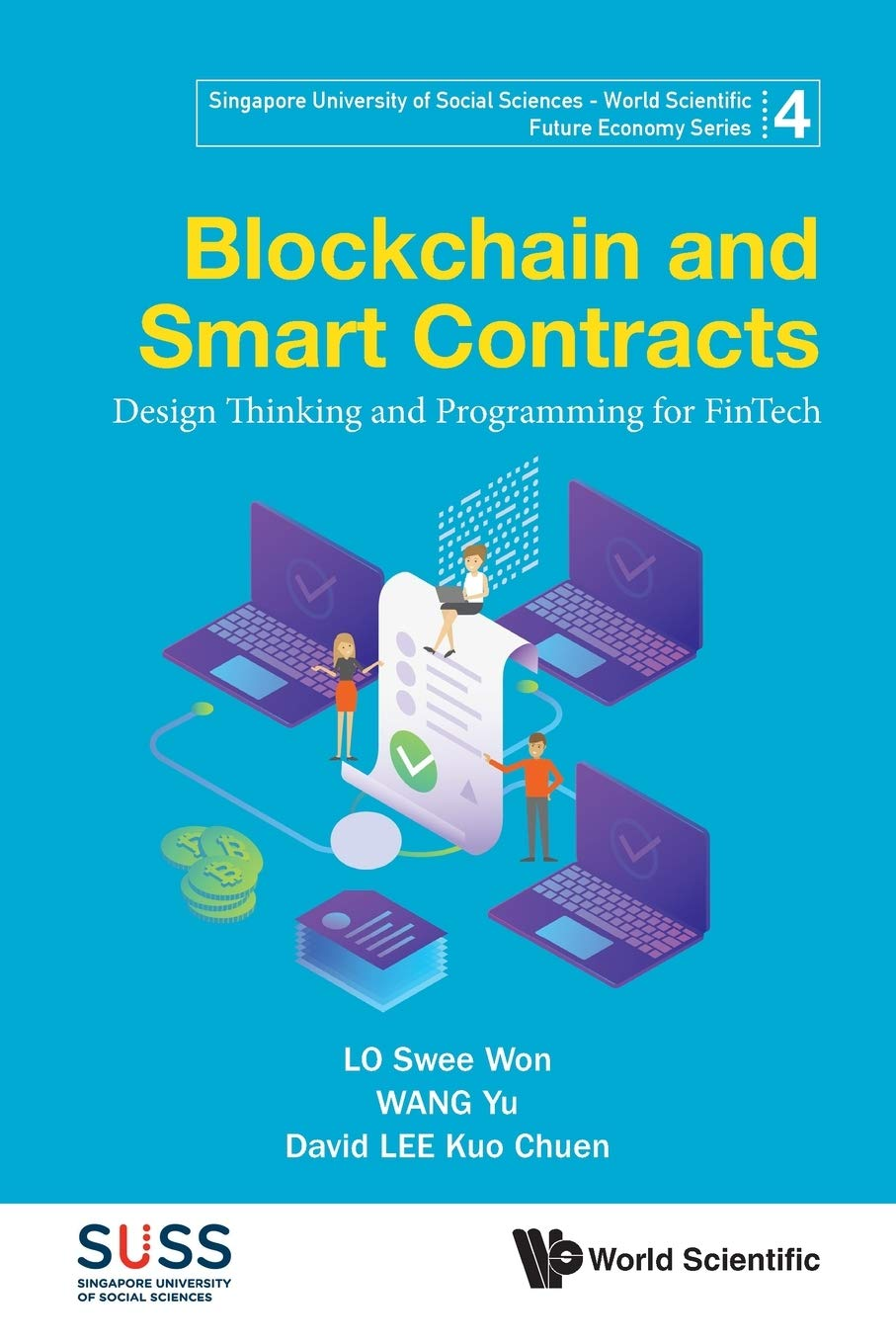 BLOCKCHAIN and SMART CONTRACTS: Design Thinking and Programming for Fintech: 4