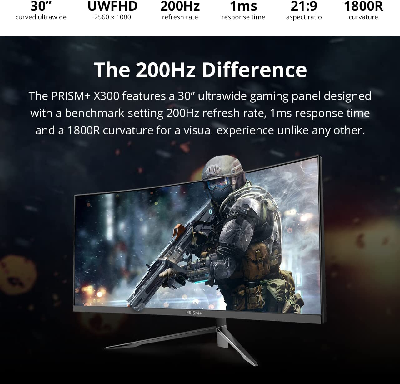 Prism+ X300 30" Curved Gaming Monitor, 21:9 UWFHD (2560X1080), 200Hz, 1Ms MPRT, 1800R Curved, AMD Freesync Premium, Eye Care Technology, Zerobezel, 3 Yrs Warranty image number 6