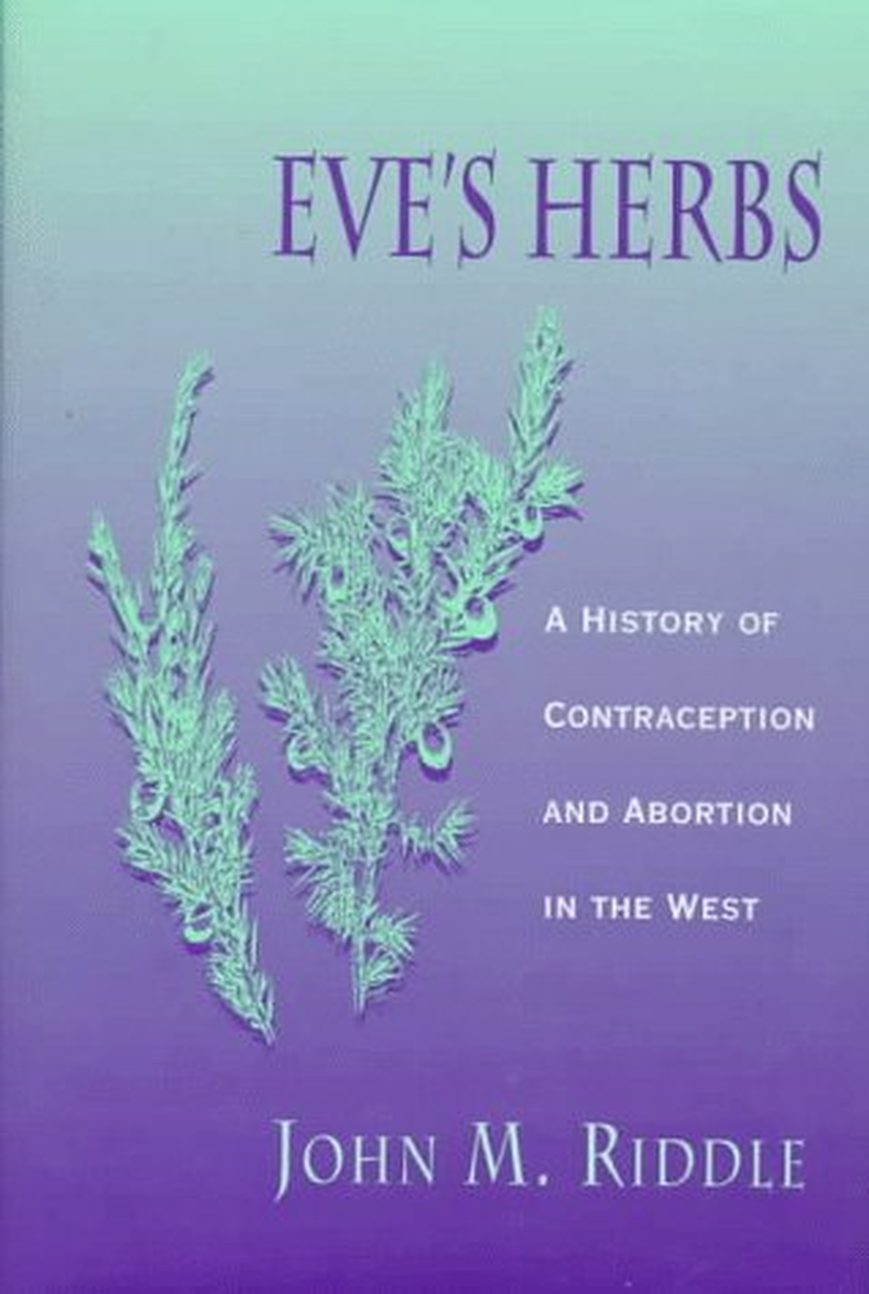 Eve'S Herbs: a History of Contraception and Abortion in the West image number 1