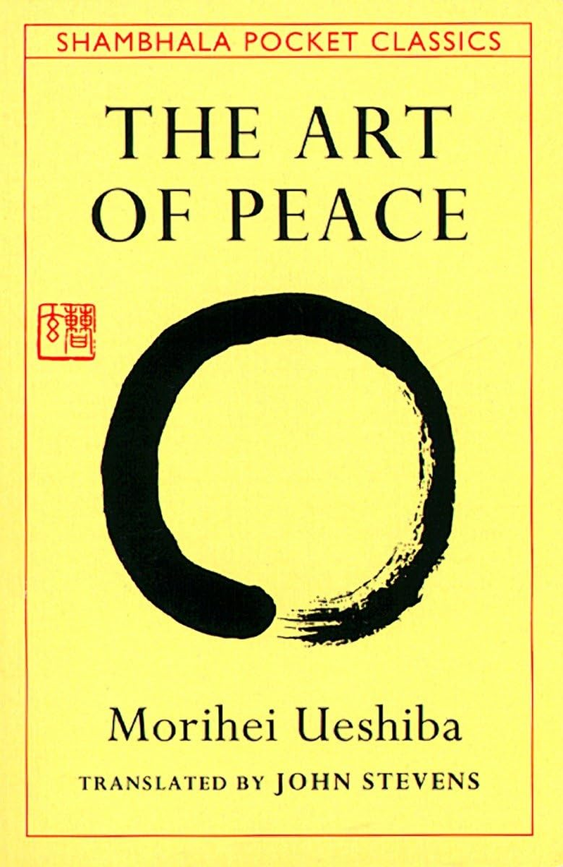 The Art of Peace: Teachings of the Founder of Aikido Pocket Classic image number 1