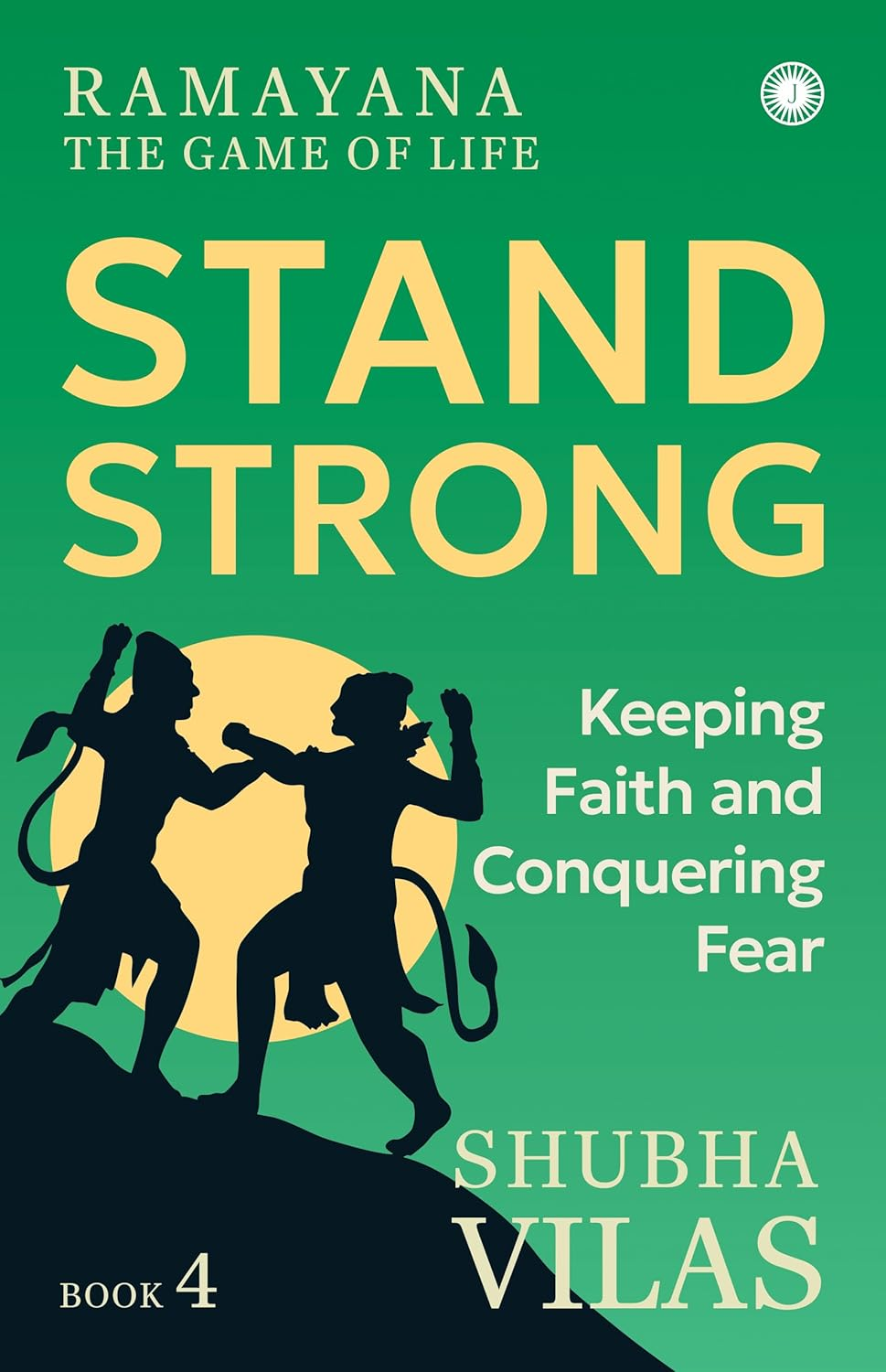 Ramayana: the Game of Life - Book 4: Stand Strong