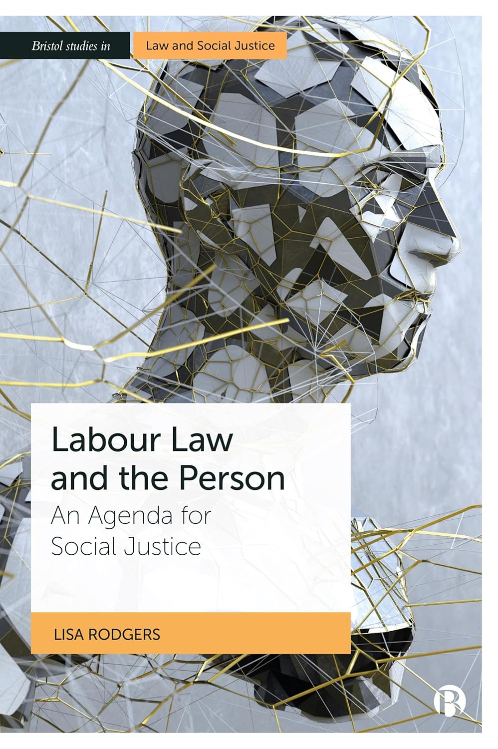 Labour Law and the Person: an Agenda for Social Justice