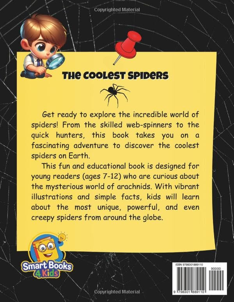 The Coolest Spiders: a Kid&rsquo;S Guide to the Amazing World of Arachnids