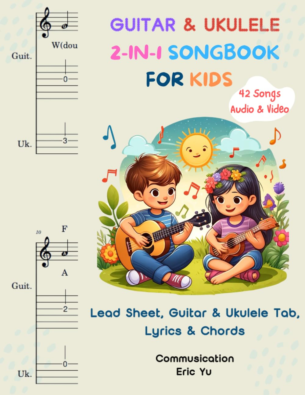 Guitar & Ukulele Two-In-One Song Books for Kids | Nursery Rhymes, Classic and Christmas Songs: Lead Sheet, Guitar & Ukulele Tab, Lyrics & Chords | 42 Songs | Audio & Video Included image number 1