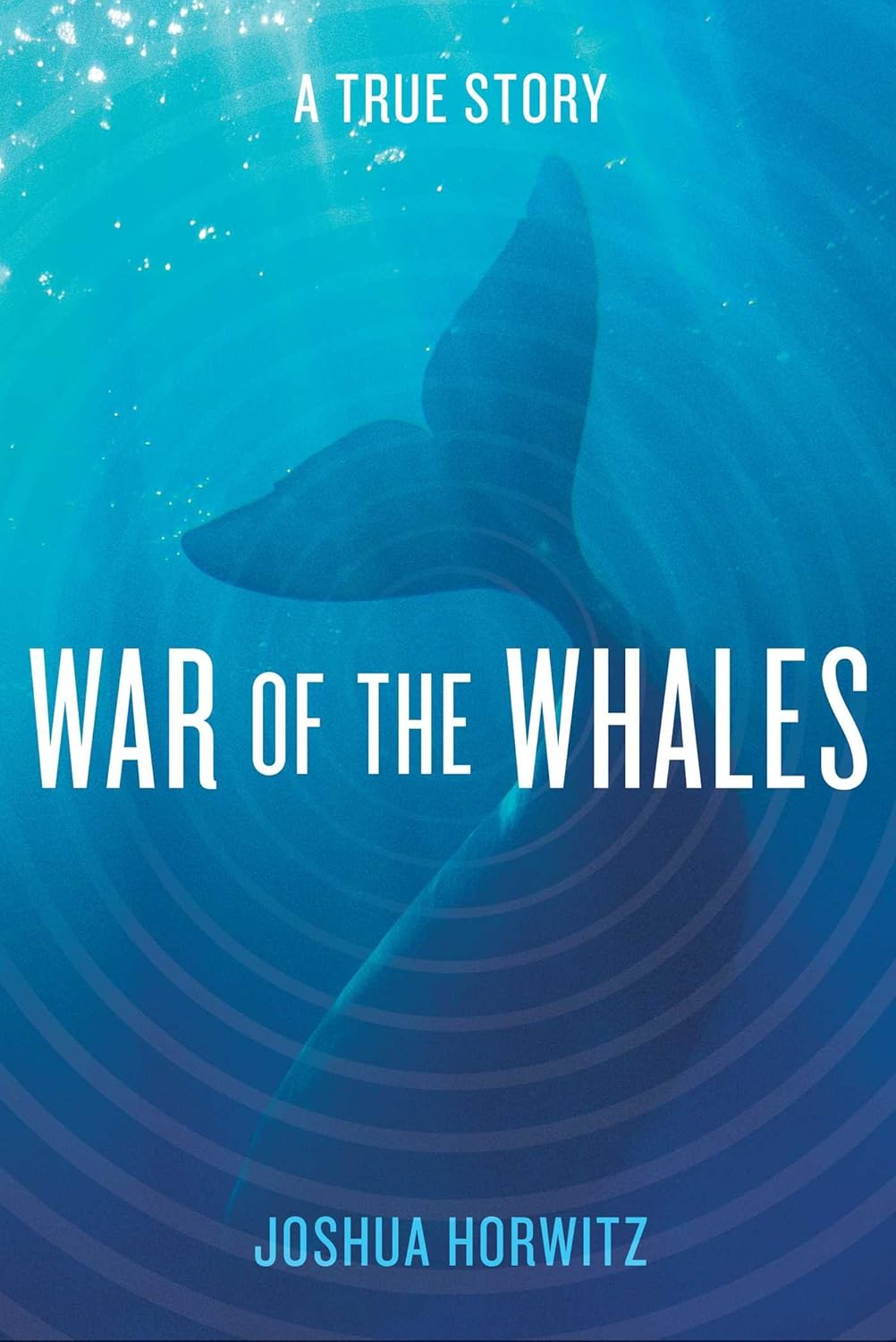 War of the Whales: a True Story