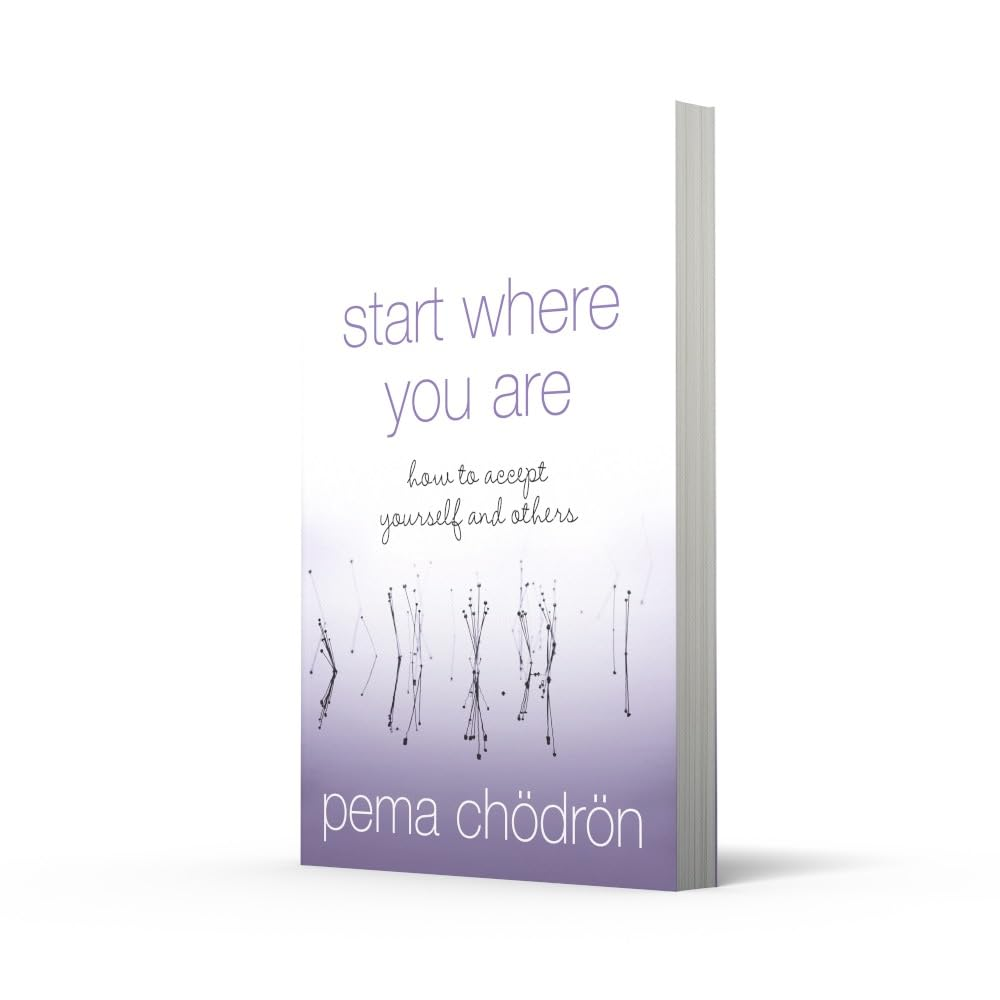 Start Where You Are: a Guide to Compassionate Living