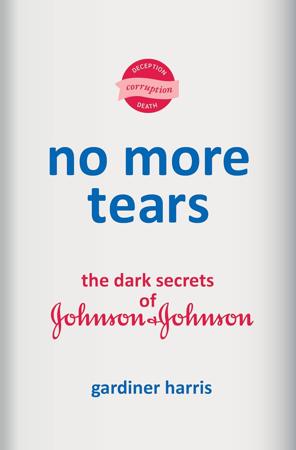 No More Tears: the Dark Secrets of Johnson & Johnson