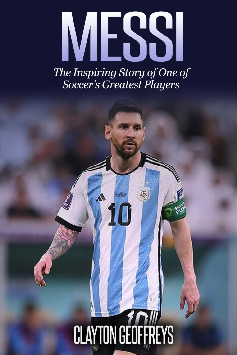 Messi: the Inspiring Story of One of Soccer'S Greatest Players image number 1