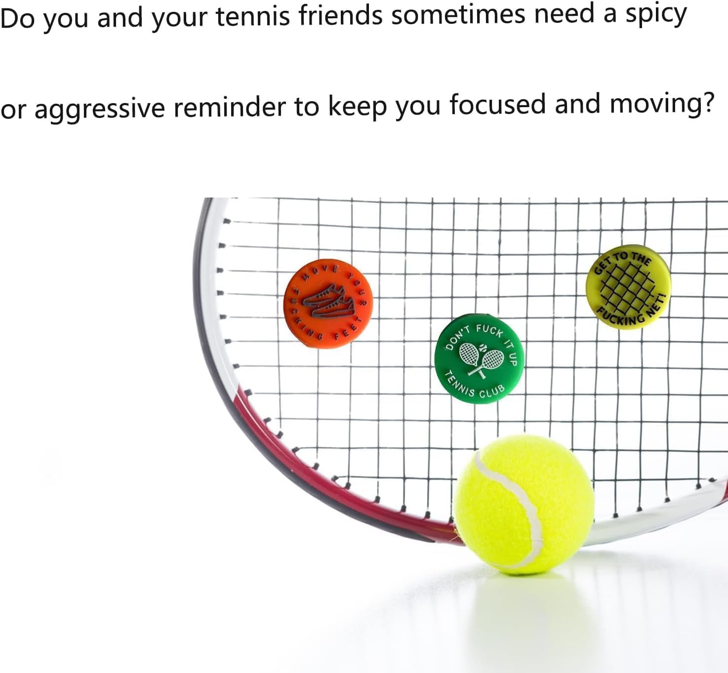 ZGLUZP 4 Pcs Spicy/Aggressive Reminder to Keep You on Your Tennis Game - Tennis Vibration Dampener, Tennis Racket Dampener, the Best Tennis Gift for Every Player Team Tennis Vibration Dampeners image number 1
