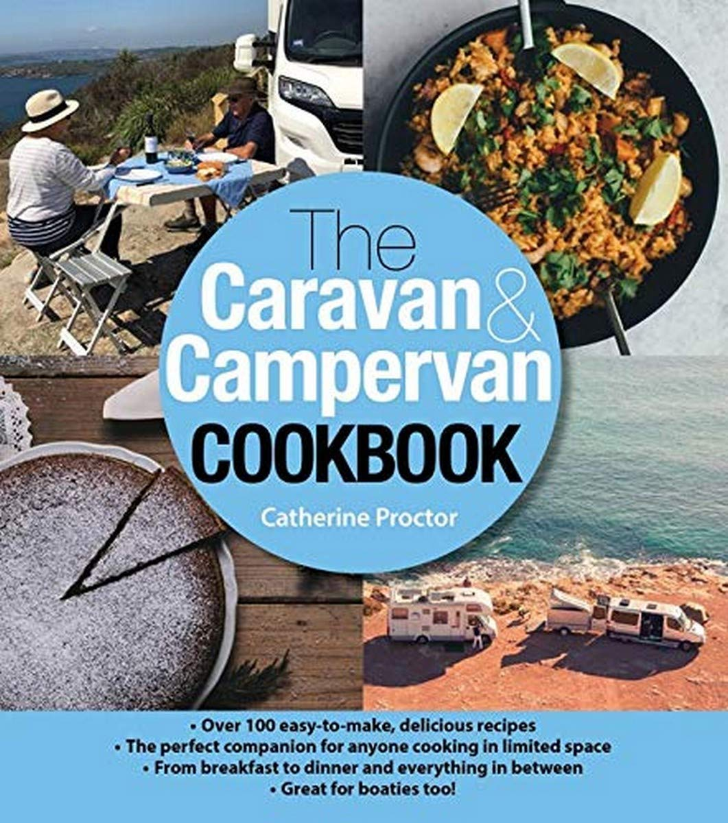 The Caravan & Campervan Cookbook: over 100 Delicious Recipes