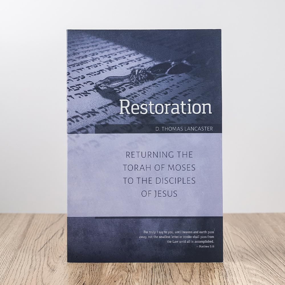 Restoration: Returning the Torah of Moses to the Disciples of Jesus: 1