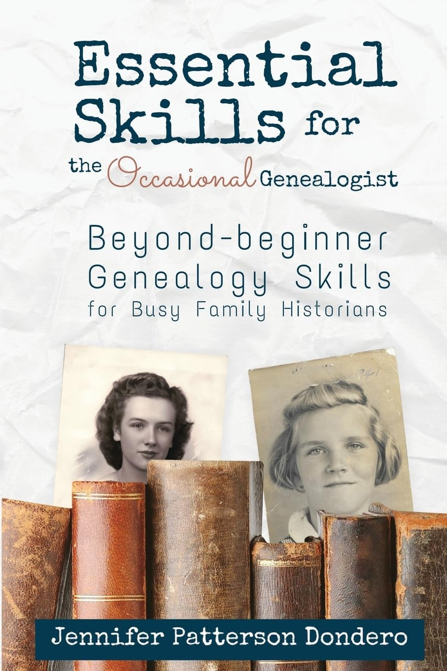 Essential Skills for the Occasional Genealogist: Beyond-Beginner Genealogy Skills for Busy Family Historians image number 1