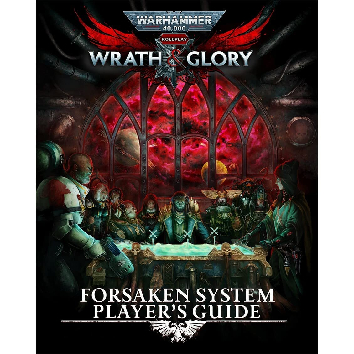 Warhammer 40,000: Wrath & Glory - Forsaken System Players Guide