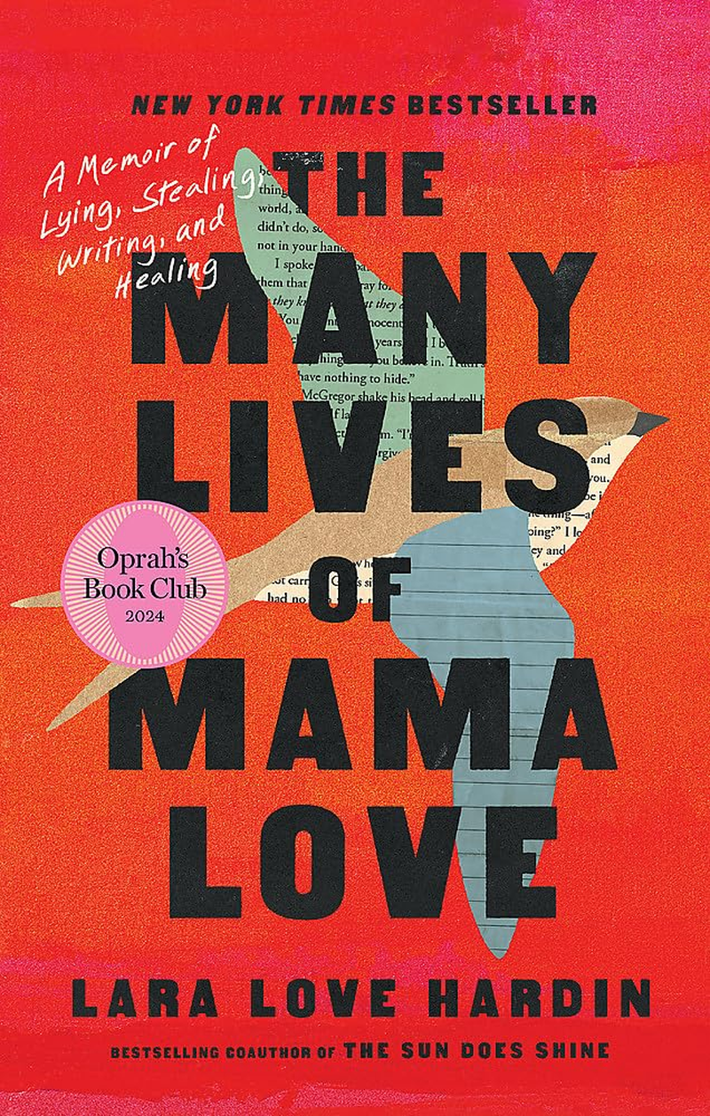 The Many Lives of Mama Love (Oprah'S Book Club): a Memoir of Lying, Stealing, Writing and Healing