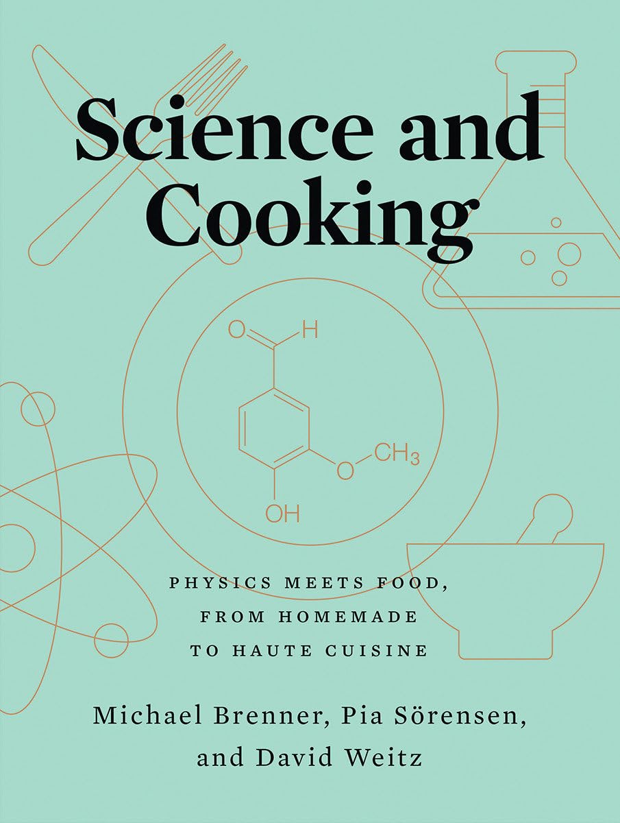 Science and Cooking: Physics Meets Food, from Homemade to Haute Cuisine