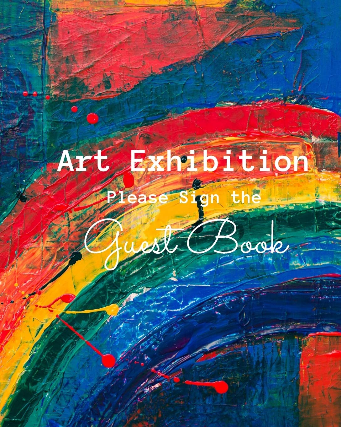 Art Exhibition: Please Sign the Guest Book: Painting & Art Show Visitor Guest Book image number 1
