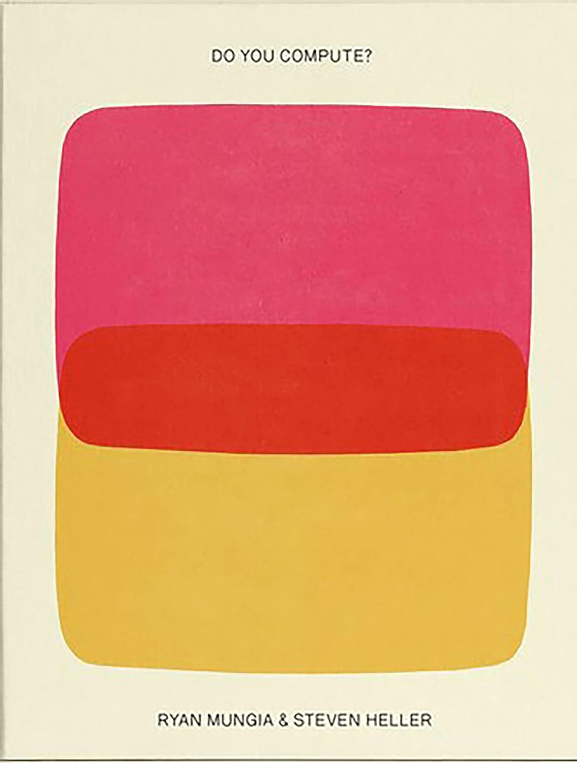 Do You Compute: Selling Tech from the Atomic Age to the Y2K Bug 1950-1999